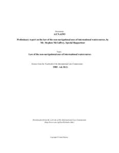 Document:-  A/CNPreliminary report on the law of the non-navigational uses of international watercourses, by Mr. Stephen McCaffrey, Special Rapporteur