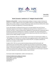 Nouvelles 20 août 2013 Karine Levasseur, lauréate du J.E. Hodgetts Award de 2012 Montréal, le 20 août 2013 – L’Institut d’administration publique du Canada a le plaisir d’annoncer le lauréat du J.E. Hodgetts