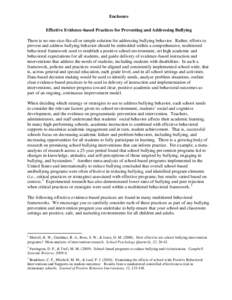 Enclosure Effective Evidence-based Practices for Preventing and Addressing Bullying There is no one-size-fits-all or simple solution for addressing bullying behavior. Rather, efforts to prevent and address bullying behav