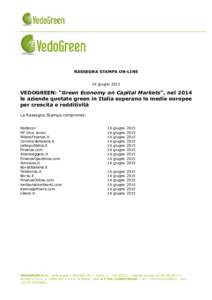 RASSEGNA STAMPA ON-LINE 16 giugno 2015 VEDOGREEN: “Green Economy on Capital Markets”, nel 2014 le aziende quotate green in Italia superano le medie europee per crescita e redditività