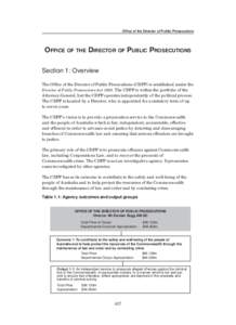Office of the Director of Public Prosecutions  OFFICE OF THE DIRECTOR OF PUBLIC PROSECUTIONS Section 1: Overview The Office of the Director of Public Prosecutions (CDPP) is established under the Director of Public Prosec
