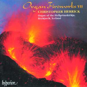 Organ Fireworks, Vol. 7 - Organ of the Hallgrímskirkja, Reykjavík, Iceland