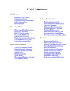 HYSPLIT Training Seminar Model Overview Model history and Features Computational method Trajectories versus Concentrations Code Installation Notes