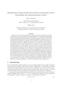 Minimization of multi-penalty functionals by alternating iterative thresholding and optimal parameter choices Valeriya Naumova Simula Research Laboratory, Martin Linges vei 17, 1364 Fornebu, Norway Steffen Peter