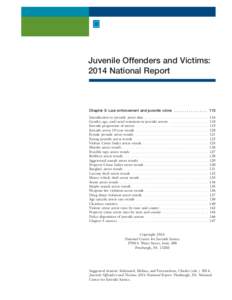 Juvenile Offenders and Victims: 2014 National Report Chapter 5: Law enforcement and juvenile crime . . . . . . . . . . . . . . . . 115 Introduction to juvenile arrest data . . . . . . . . . . . . . . . . . . . . . . . . 