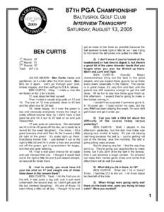 87TH PGA CHAMPIONSHIP BALTUSROL GOLF CLUB INTERVIEW TRANSCRIPT SATURDAY, AUGUST 13, 2005  BEN CURTIS