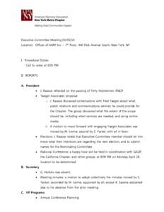 Executive Committee MeetingLocation: Offices of AKRF Inc. – 7th Floor, 440 Park Avenue South, New York, NY I. Procedural Duties Call to order at 6:05 PM II. REPORTS