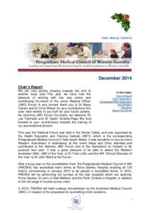Home | About Us | Contact Us  December 2014 Chair’s Report We are very quickly drawing towards the end of another busy year. This year we have had the
