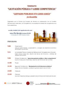 Seminario  “LICITACIÓN PÚBLICA Y LIBRE COMPETENCIA” “LIZITAZIO PUBLIKOA ETA LEHIA ASKEA” Jardunaldia Organizado por la Cámara de Comptos de Navarra en colaboración con la Comisión