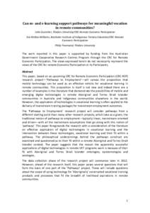 Can m- and e-learning support pathways for meaningful vocation in remote communities? John Guenther, Flinders University/CRC-Remote Economic Participation Eva McRae-Williams, Batchelor Institute of Indigenous Tertiary Ed