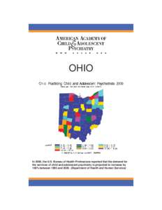 OHIO  In 2000, the U.S. Bureau of Health Professions reported that the demand for the services of child and adolescent psychiatry is projected to increase by 100% between 1995 and[removed]Department of Health and Human Se