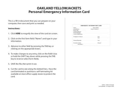 OAKLAND YELLOWJACKETS Personal Emergency Information Card This is a fill-in document that you can prepare on your computer, then save and print as needed. EMERG ENC Y IN FO RM ATIO N C A RD