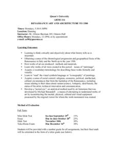 Queen’s University ARTH 214 RENAISSANCE ART AND ARCHITECTURE TO 1500 Times: Mondays, 5:30-8:30PM Location: Dunning Instructor: Dr. Allison Sherman 305, Ontario Hall