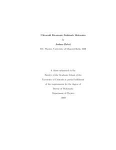 Ultracold Fermionic Feshbach Molecules by Joshua Zirbel B.S. Physics, University of Missouri-Rolla, 2001  A thesis submitted to the
