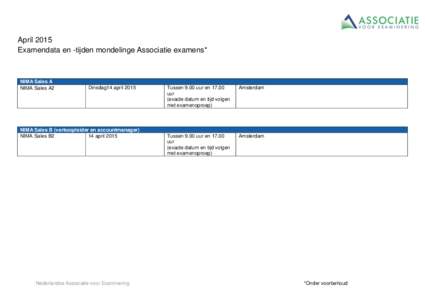 April 2015 Examendata en -tijden mondelinge Associatie examens* NIMA Sales A NIMA Sales A2