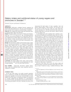 Dietary intake and nutritional status of young vegans and omnivores in Sweden1–3 Christel L Larsson and Gunnar K Johansson KEY WORDS Adolescents, diet-history method, dietary