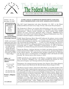 News of Issues Affecting Tribes and Tribal Housing Programs  Volume 7, No. 10 December 14, 2007 A publication of the NATIONAL