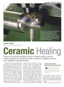 MAY[removed]VOLUME 60 / ISSUE 5  To minimize the need for slow, costly grinding with diamond wheels, Purdue University researchers are developing alternative techniques for machining of ceramics. The