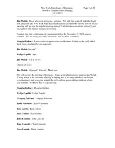 New York State Board of Elections Page 1 of 29 Board of Commissioners Meeting[removed]________________________________________________________________________ Jim Walsh: Good afternoon everyone, welcome. We will first