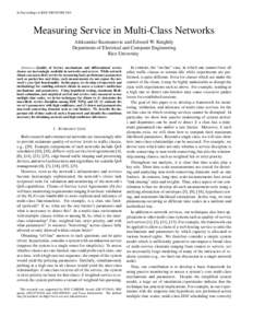 In Proceedings of IEEE INFOCOM[removed]Measuring Service in Multi-Class Networks Aleksandar Kuzmanovic and Edward W. Knightly Department of Electrical and Computer Engineering Rice University