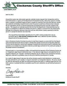 April 16, 2014 Around the country law enforcement agencies routinely receive requests from Immigration and Customs Enforcement, an agency of the Department of Homeland Security, asking that a person currently held in cus