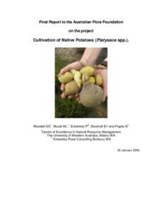 Final Report to the Australian Flora Foundation on the project Cultivation of Native Potatoes (Platysace spp.).  Woodall GS1, Moule ML1, Eckersley P2, Boxshall B1 and Puglisi B1