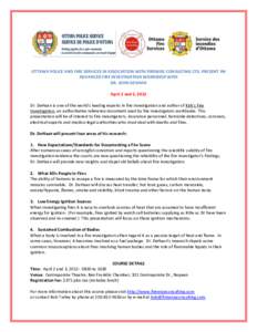 OTTAWA POLICE AND FIRE SERVICES IN ASSOCIATION WITH FIREWISE CONSULTING LTD. PRESENT AN ADVANCED FIRE INVESTIGATION WORKSHOP WITH DR. JOHN DEHAAN April 2 and 3, 2012 Dr. DeHaan is one of the world’s leading experts in 