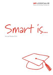 Smart is... Annual Review 2015 … a better connected future now