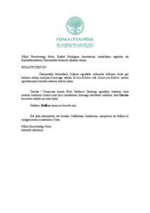 Mikel Gorrotxategi Nieto, Euskal Filologian lizentziatua, euskaltzain urgazlea eta Euskaltzaindiaren Onomastika batzorde idazkari denak, EGIAZTETZEN DU