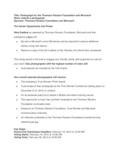 Title: Photograph for the Thomson Reuters Foundation and Microsoft Work: Submit a photograph Sponsor: Thomson Reuters Foundation and Microsoft The Career Opportunity and Prizes: Nine finalists as selected by Thomson Reut