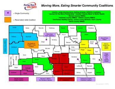 Moving More, Eating Smarter Community Coalitions County –wide Moving More, Eating Smarter (MMES) Coalitions = Single Community  * Barnes On the Move Partnership * Cavalier County Move to Better Health