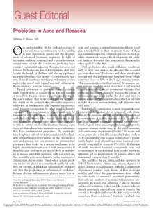 Guest Editorial Probiotics in Acne and Rosacea Whitney P. Bowe, MD O