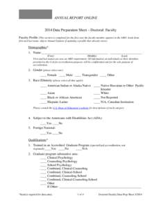 ANNUAL REPORT ONLINE 2014 Data Preparation Sheet – Doctoral: Faculty Faculty Profile (This section is completed for the first year the faculty member appears in the ARO. Aside from first and last name, skip to Annual U