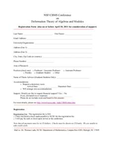 NSF/CBMS Conference on Deformation Theory of Algebras and Modules Registration Form (due on or before April 10, 2011 for consideration of support) -------------------------------------------------------------------------