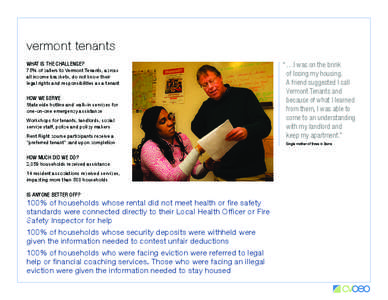 vermont tenants WHAT IS THE CHALLENGE? 75% of callers to Vermont Tenants, across all income brackets, do not know their legal rights and responsibilities as a tenant