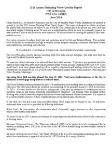 2013 Annual Drinking Water Quality Report City of Brandon PWS ID#: [removed]June 2014 Mayor Butch Lee, the Board of Aldermen, and the City of Brandon Public Works Department are pleased to present to you the 2013 Annual Dr