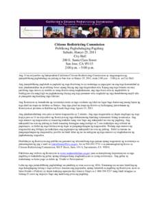 Citizens Redistricting Commission Publikong Pagbabahaging Pagdinig Sabado, Hunyo 25, 2011 City Hall 200 E. Santa Clara Street San Jose, CA 95113