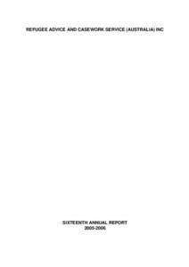 REFUGEE ADVICE AND CASEWORK SERVICE (AUSTRALIA) INC  SIXTEENTH ANNUAL REPORT[removed]  2