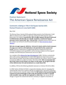 Position Statement:  The American Space Renaissance Act Comments relating to Title II Civil Space Section 204: Human Presence in Low-Earth Orbit May 2016