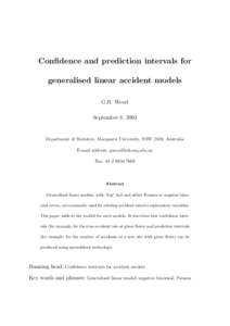 Confidence and prediction intervals for generalised linear accident models G.R. Wood September 8, 2004  Department of Statistics, Macquarie University, NSW 2109, Australia