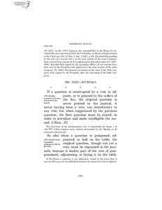 JEFFERSON’S MANUAL § 578–§ 579 (IV, [removed]In the 107th Congress the responsibility in the House for enrolled bills was transferred from the Committee on House Administration to the Clerk (sec. 2(b), H. Res. 5, Jan