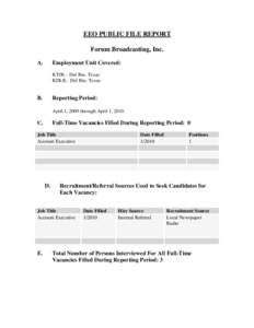 EEO PUBLIC FILE REPORT Forum Broadcasting, Inc. A. Employment Unit Covered: KTJK – Del Rio, Texas