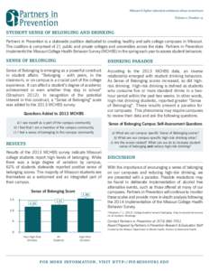 Missouri’s higher education substance abuse consortium Volume 2, Number 14 STUDENT SENSE OF BELONGING AND DRINKING Partners in Prevention is a statewide coalition dedicated to creating healthy and safe college campuses