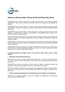 Chasse au Bruant ortolan, Pinson du Nord et Pinson des arbres CONSIDERANT que le Bruant ortolan est une espèce menacée selon la Liste rouge des espèces menacées en France, classé 