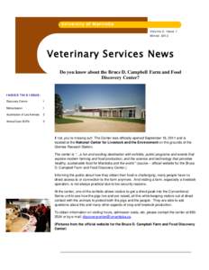 University of Manitoba Volume 2, Issue 1 Winter 2012 Veterinary Services News Do you know about the Bruce D. Campbell Farm and Food