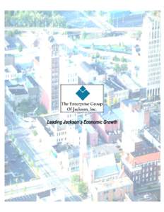 Leading Jackson’s Economic Growth  Why Jackson? Jackson County is an urban area with big-city amenities, strategically positioned along I-94 and US-127 highways, to supply the automotive market and other industries.