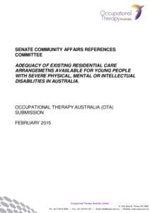 SENATE COMMUNITY AFFAIRS REFERENCES COMMITTEE ADEQUACY OF EXISTING RESIDENTIAL CARE ARRANGEMETNS AVAIILABLE FOR YOUNG PEOPLE WITH SEVERE PHYSICAL, MENTAL OR INTELLECTUAL DISABILITIES IN AUSTRALIA.