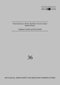 DELSA/ELSA/WD/SEM[removed]From Inactivity to Work: The Role of Active Labour Market Policies Stéphane Carcillo and David Grubb