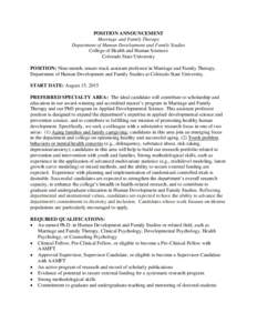 POSITION ANNOUNCEMENT Marriage and Family Therapy Department of Human Development and Family Studies College of Health and Human Sciences Colorado State University POSITION: Nine-month, tenure-track assistant professor i