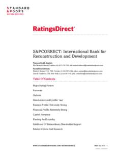 S&PCORRECT: International Bank for Reconstruction and Development Primary Credit Analyst: Elie Heriard Dubreuil, London[removed]7302; [removed] Secondary Contacts: Nikola G Swann, CF